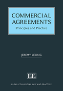 Commercial Agreements: Principles and Practice ( Elgar Commercial Law and Practice )