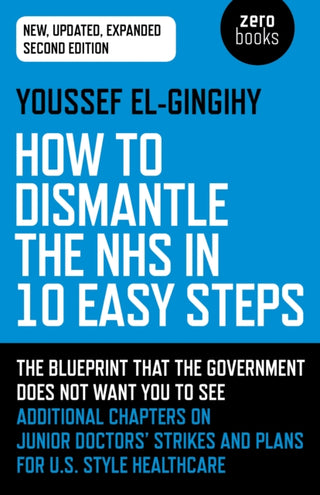 How to Dismantle the NHS in 10 Easy Steps