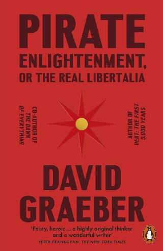 Pirate Enlightenment or the Real Libertalia