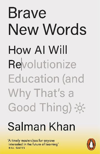Brave New Words How AI Will Revolutionize Education (and Why That-s a Good Thing)
