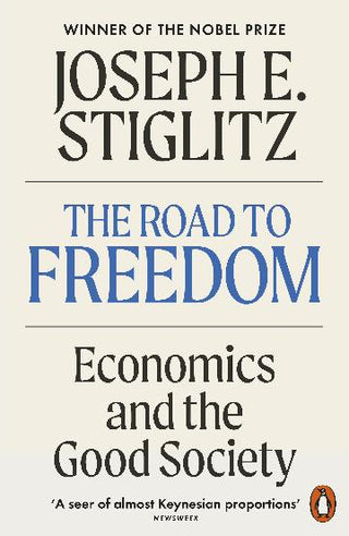 The Road to Freedom Economics and the Good Society