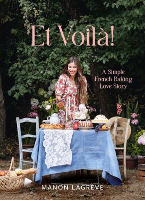 Et Voila ! A Simple French Baking Love Story