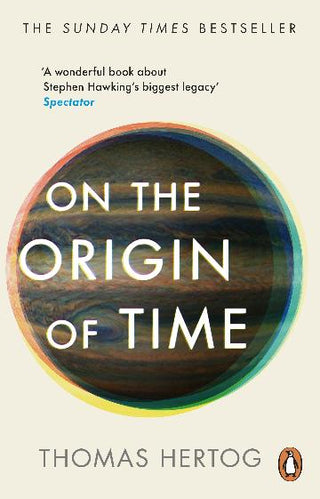 On the Origin of Time : The Instant Sunday Times Bestseller