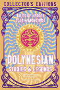 Polynesian Myths and Legends - Collectors Edition