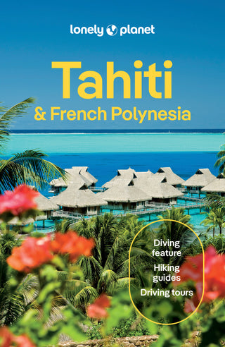 Tahiti and French Polynesia : Lonely Planet
