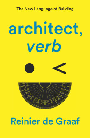 architect , verb : The New Language of Building