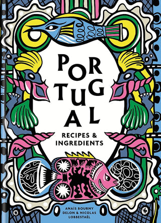 Portugal: Authentic recipes and ingredients