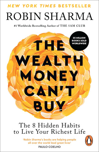 The Wealth Money Can-t Buy: The 8 Hidden Habits to Live Your Richest Life