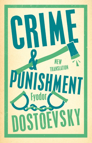 Crime and Punishment: newly Translated and Fully Annotated