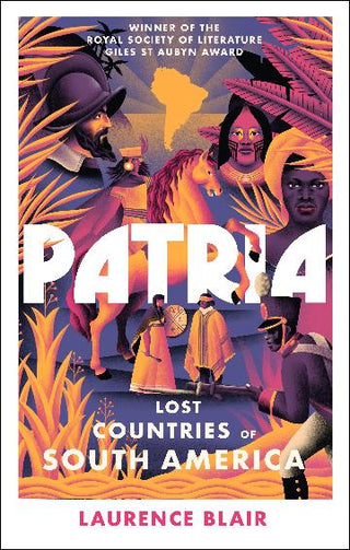 Patria: Lost Countries of South America