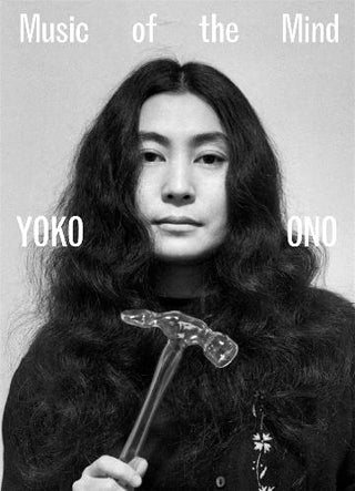 Yoko Ono : Music of the Mind
