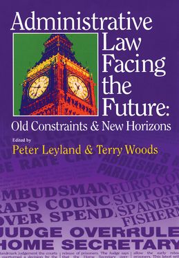 Administrative Law Facing the Future Old Constraints and New Horizons