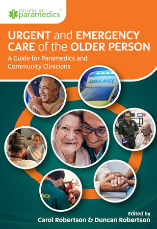 Urgent and Emergency Care of the Older Person : A Guide for Paramedics and  Community Clinicians