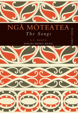 Nga Moteatea : The Songs Part 4