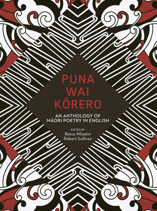 Puna Wai Korero: An Anthology of Maori Poetry in English