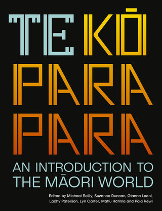 Te Koparapara : An Introduction to the Maori World