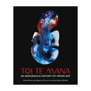 Toi Te Mana: An Indigenous History of Maori Art