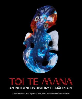 Toi Te Mana: An Indigenous History of Maori Art