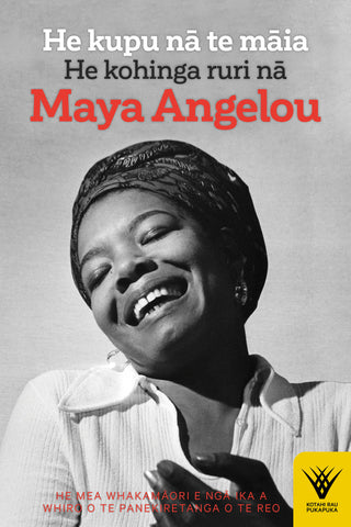 He Kupu na te Maia: He Kohinga Ruri na Maya Angelou