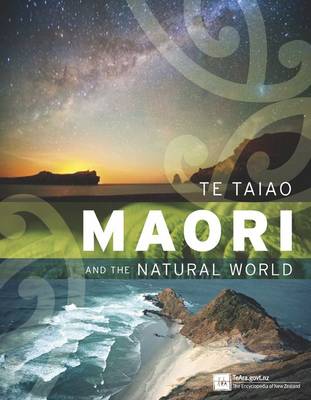 Te Taiao : Māori and the Natural World