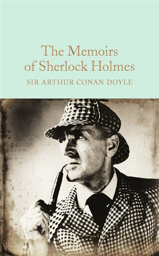 The Memoirs of Sherlock Holmes : Macmillan Collector's Library