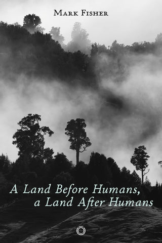 A Land Before Humans, a Land After Humans