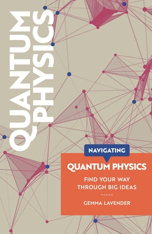 Navigating Quantum Physics