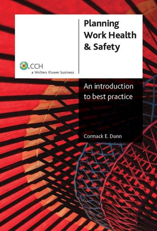 Planning Work Health and Safety : An Introduction to Best Practice