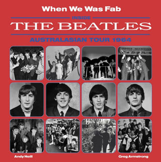 When We Was Fab : Inside the Beatles Australasian Tour 1964