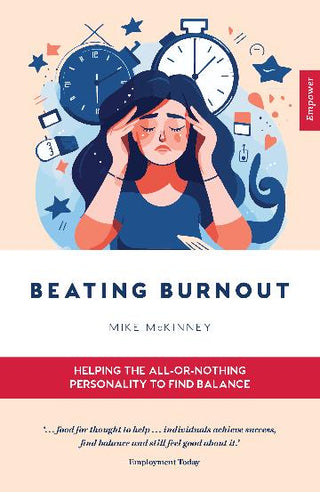 Beating Burnout: Helping the All-or-Nothing Personality to Find Balance