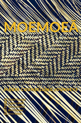 MoeMoea : Maori Counselling Journeys