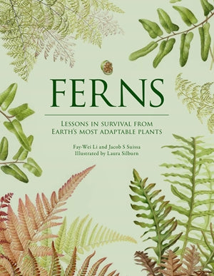 Ferns: Lessons in Survival From Earth-s Most Adaptable Plants