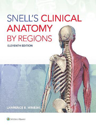 Snell's Clinical Anatomy by Regions : International Edition