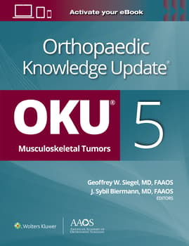 Orthopaedic Knowledge Update OKU 5 : Musculoskeletal Tumors