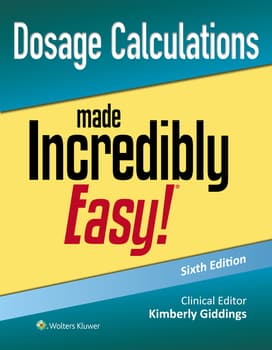 Dosage Calculations Made Incredibly Easy