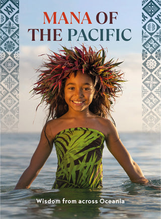 Mana of the Pacific : Wisdom from Across Oceania