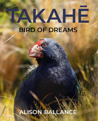 Takahe: Bird of Dreams