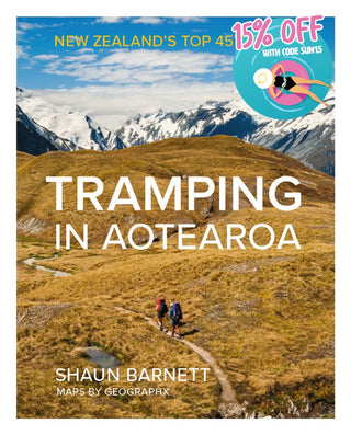 Tramping in Aotearoa: New Zealand's Top 45 Tracks