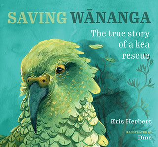 Saving Wananga : The True Story of a Kea Rescue