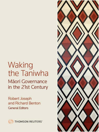 Waking the Taniwha: Maori Governance in the 21st Century