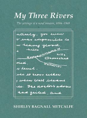 My Three Rivers : The jottings of a rural woman, 1884–1968