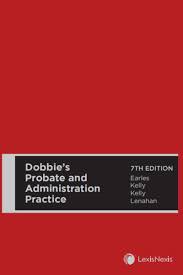 Dobbie's Probate and Administration Practice