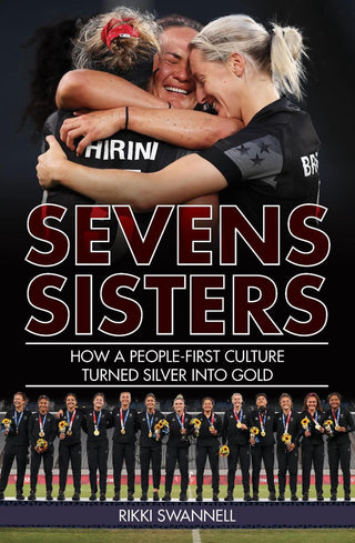 Sevens Sisters : How a People First Culture Turned Silver into Gold