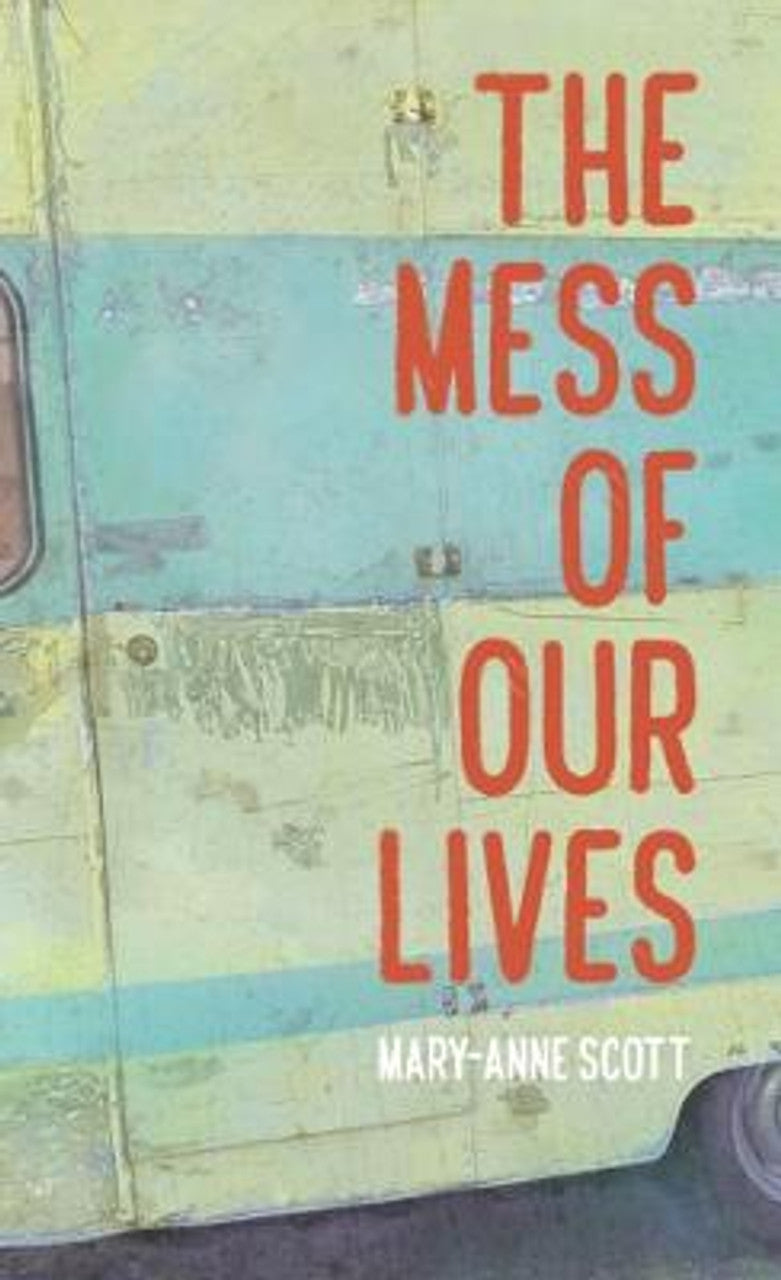 The Mess of Our Lives