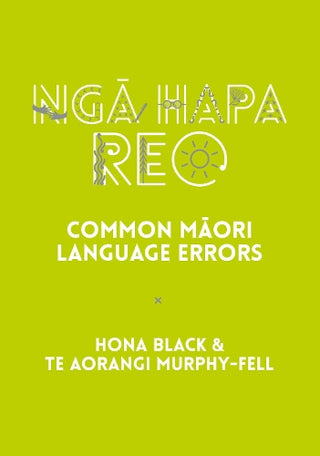 Nga Hapa Reo : Common Maori Language Errors