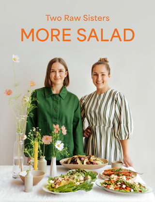 More Salad : Two Raw Sisters