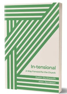 In-tensional : A Way Forward for the Church