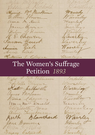 The Women's Suffrage Petition : Te Petihana Whakamana Poti Wahine, 1893