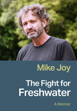 The Fight for Freshwater : A Memoir