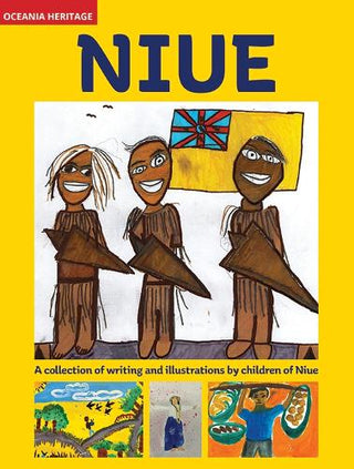 Niue : A collection of writing and illustration by children of Niue